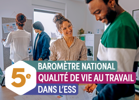 cinquième baromètre national de la qualité de vie au travail dans l'économie sociale et solidaire, employeurs et salariés d'associations, de mutuelles, de fondations, de coopératives et de sociétés commerciales de l'ESS, exprimez-vous ! 